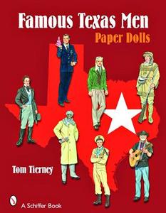 Famous Texas Men di Tom Tierney edito da Schiffer Publishing Ltd