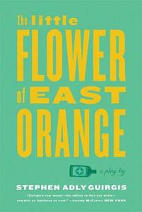 The Little Flower of East Orange di Stephen Adly Guirgis edito da Farrar, Strauss & Giroux-3PL