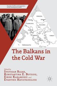 The Balkans in the Cold War edito da Palgrave Macmillan UK