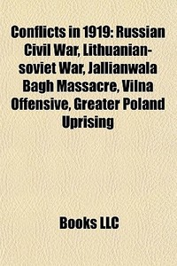 Conflicts In 1919: Russian Civil War, Li di Books Llc edito da Books LLC, Wiki Series