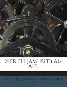 Sifr FH Jam' Kitb Al-AF'l edito da Nabu Press