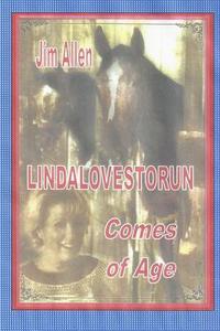 LindaLovesToRun COMES OF AGE di Jim Allen edito da Lulu.com