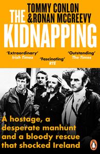 The Kidnapping di Tommy Conlon, Ronan McGreevy edito da Penguin Books Ltd