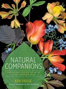 Natural Companions di Ken Druse edito da Stewart, Tabori & Chang Inc