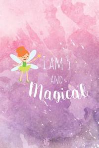 I Am 5 and Magical: Fairy Writing Notebook for 5-Year Old Birthday Girl di Creative Juices Publishing edito da LIGHTNING SOURCE INC