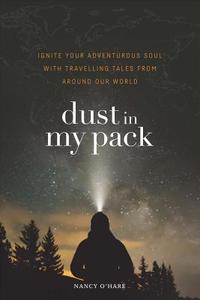 Dust in My Pack di Nancy O'Hare edito da Nancy O'Hare
