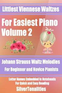 Littlest Viennese Waltzes for Easiest Piano Volume 2 di Silvertonalities edito da Createspace Independent Publishing Platform