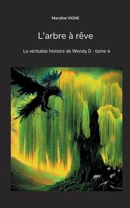 L'arbre à rêve di Maryline Vigne edito da Books on Demand