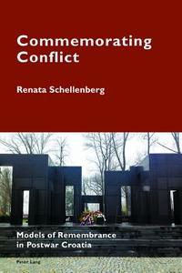 Commemorating Conflict di Renata Schellenberg edito da Lang, Peter
