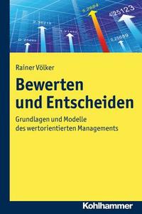 Bewerten und Entscheiden di Rainer Völker edito da Kohlhammer W.