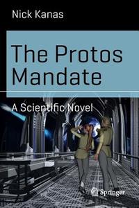 The Protos Mandate di Nick Kanas edito da Springer-Verlag GmbH