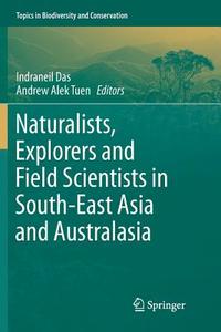 Naturalists, Explorers and Field Scientists in South-East Asia and Australasia edito da Springer International Publishing
