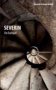 Severin di Joachim Elschner-Sedivy edito da Books On Demand