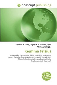 Gemma Frisius di #Miller,  Frederic P. Vandome,  Agnes F. Mcbrewster,  John edito da Vdm Publishing House