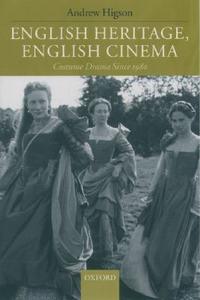 English Heritage, English Cinema di Andrew Higson edito da OXFORD UNIV PR