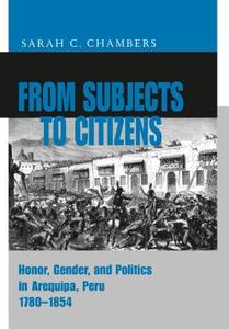 From Subjects to Citizens - Ppr. di Sarah Chambers edito da Pennsylvania State University Press