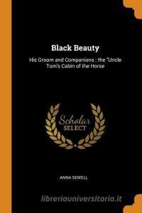 Black Beauty di Anna Sewell edito da Franklin Classics Trade Press