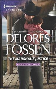 The Marshal's Justice di Delores Fossen edito da Harlequin