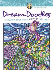 Creative Haven Dream Doodles: A Coloring Book with a Hidden Picture Twist di Kathy Ahrens edito da DOVER PUBN INC