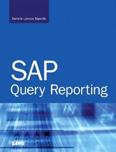 SAP Query Reporting di Danielle Larocca edito da Pearson Education (US)