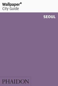 Wallpaper* City Guide Seoul di Wallpaper edito da Phaidon Verlag GmbH