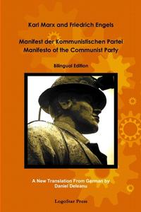 Manifest der Kommunistischen Partei - Manifesto of the Communist Party (aka The Communist Manifesto) Bilingual Edition di Karl Marx & Friedrich Engels edito da Lulu.com