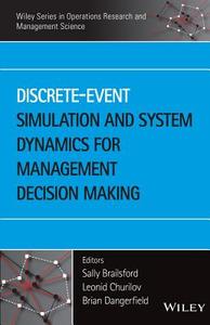 Discrete-Event Simulation and System Dynamics for Management Decision Making di Sally Brailsford edito da Wiley-Blackwell