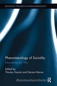Phenomenology of Sociality di Dermot Moran edito da Taylor & Francis Ltd