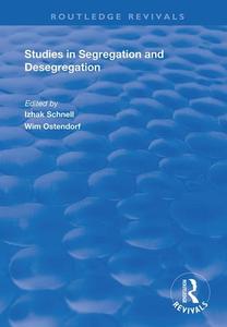 Studies In Segregation And Desegregation di Wim Ostendorf edito da Taylor & Francis Ltd