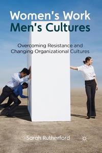 Women's Work, Men's Cultures di Sarah Rutherford edito da Palgrave Macmillan UK