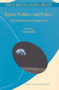 Space Politics and Policy di Eligar Sadeh edito da Springer Netherlands