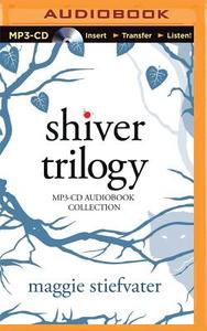Shiver Trilogy: Shiver, Linger, Forever di Maggie Stiefvater edito da Scholastic on Brilliance Audio