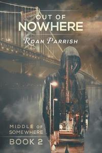 Out of Nowhere di Roan Parrish edito da Dreamspinner Press LLC