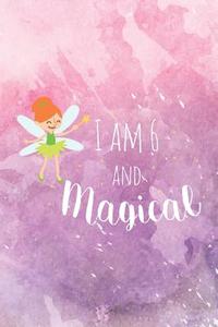 I Am 6 And Magical: Fairy Composition Notebook For Girls 6th Birthday Celebration di Creative Juices Publishing edito da LIGHTNING SOURCE INC