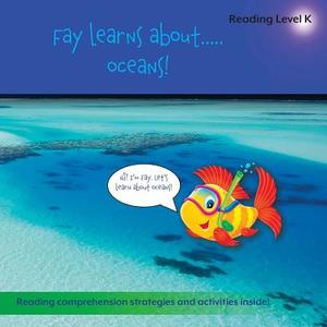 Fay Learns About...Oceans di Sean Bulger, Anicia Bulger edito da Leaping Learners Education