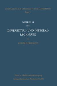 Vorlesung über Differential- und Integralrechnung 1861/62 di Richard Dedekind edito da Vieweg+Teubner Verlag