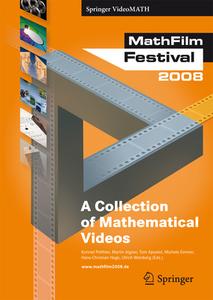 MathFilm Festival 2008: A Collection of Mathematical Videos edito da Springer