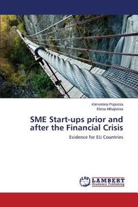 SME Start-ups prior and after the Financial Crisis di Klimentina Poposka, Elena Mihajloska edito da LAP Lambert Academic Publishing