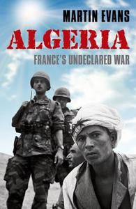Algeria di Martin Evans edito da Oxford University Press
