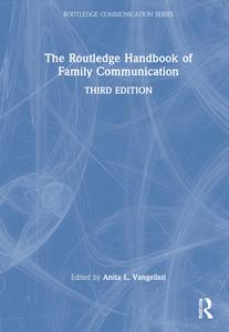 The Routledge Handbook Of Family Communication edito da Taylor & Francis Ltd