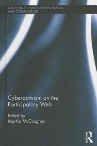 Cyberactivism On The Participatory Web edito da Taylor & Francis Ltd