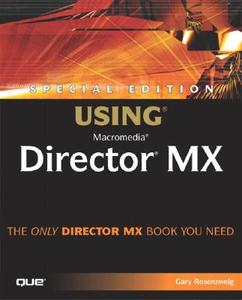 Special Edition Using Macromedia Director Mx di Gary Rosenzweig edito da Pearson Education (us)