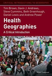 Health Geographies di Tim Brown edito da Wiley-Blackwell