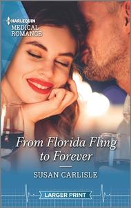 From Florida Fling to Forever di Susan Carlisle edito da HARLEQUIN SALES CORP