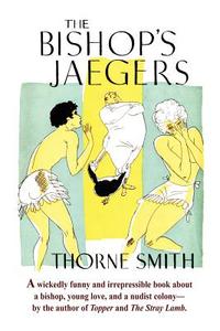 The Bishop's Jaegers di Thorne Smith edito da Wildside Press