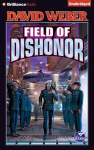 Field of Dishonor di David Weber edito da Brilliance Audio