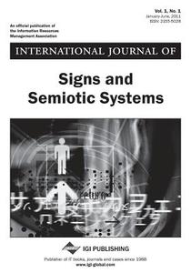 International Journal of Signs and Semiotic Systems, Vol 1 ISS 1 di Angelo Loula edito da IDEA GROUP PUB