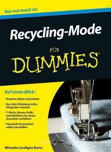 Recycling-Mode für Dummies di Miranda Caroligne Burns edito da Wiley VCH Verlag GmbH