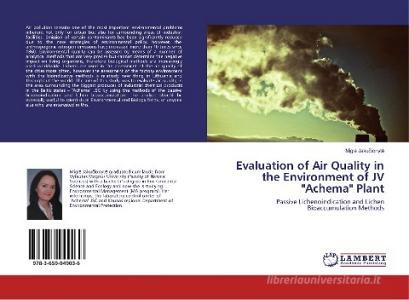 Evaluation of Air Quality in the Environment of JV "Achema" Plant di Migle Jakucionyte edito da LAP Lambert Academic Publishing