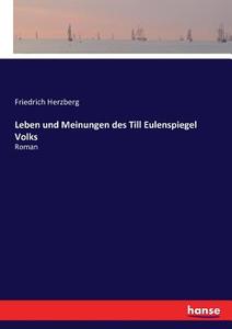 Leben und Meinungen des Till Eulenspiegel Volks di Friedrich Herzberg edito da hansebooks